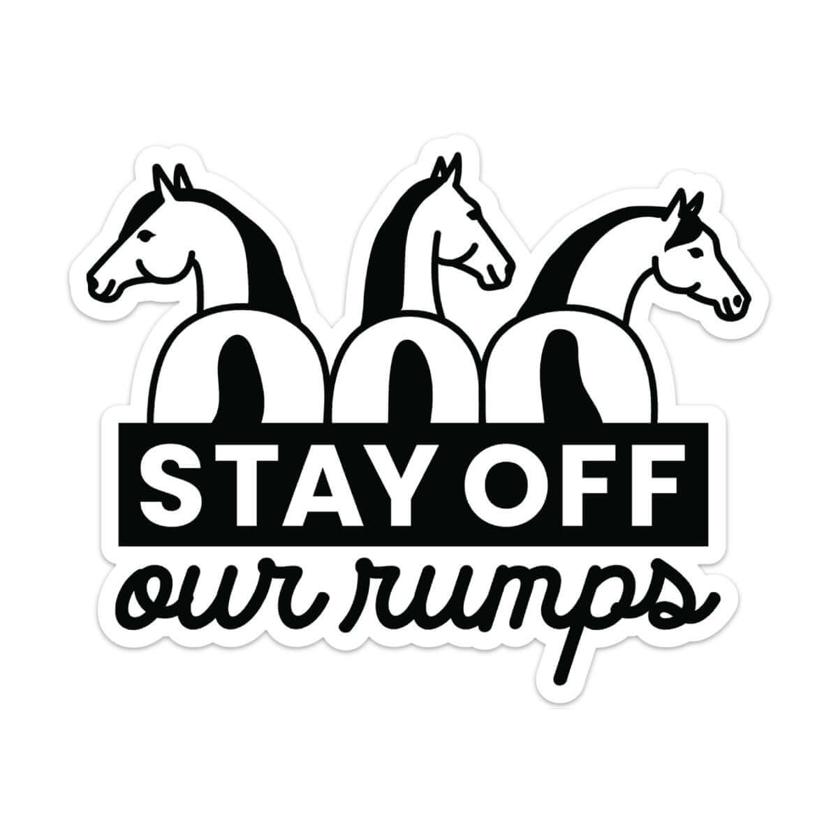 Dapplebay Stay Off Our Rumps! - Horse Trailer Decal (Copy)