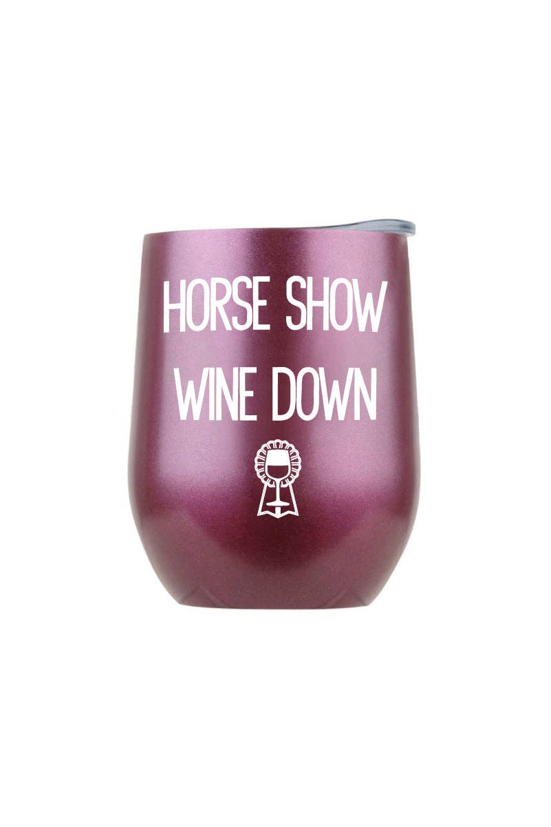 Horse Show Wine Down Insulated Cup - Equine Exchange Tack Shop