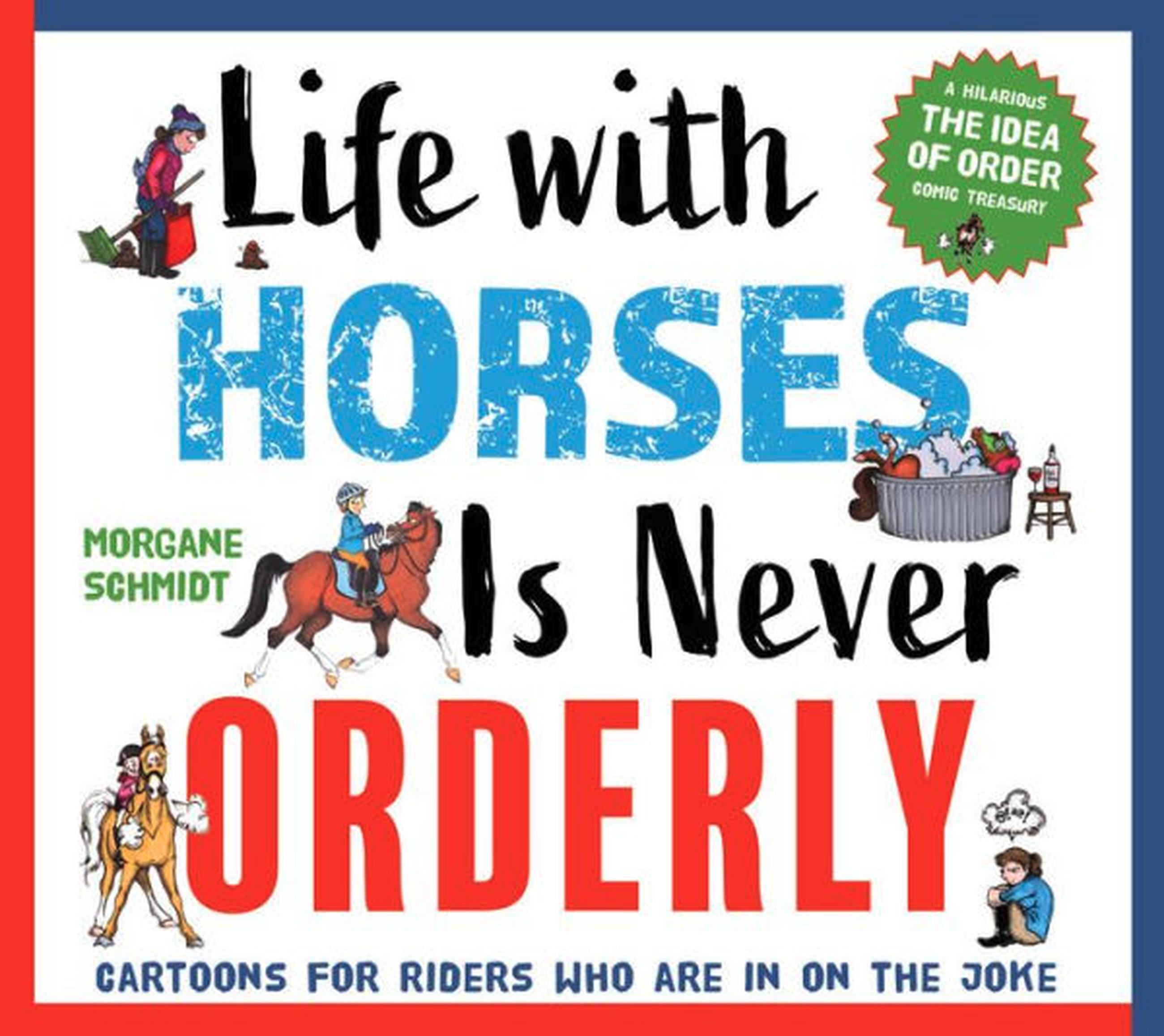 Life with Horses is Never Orderly