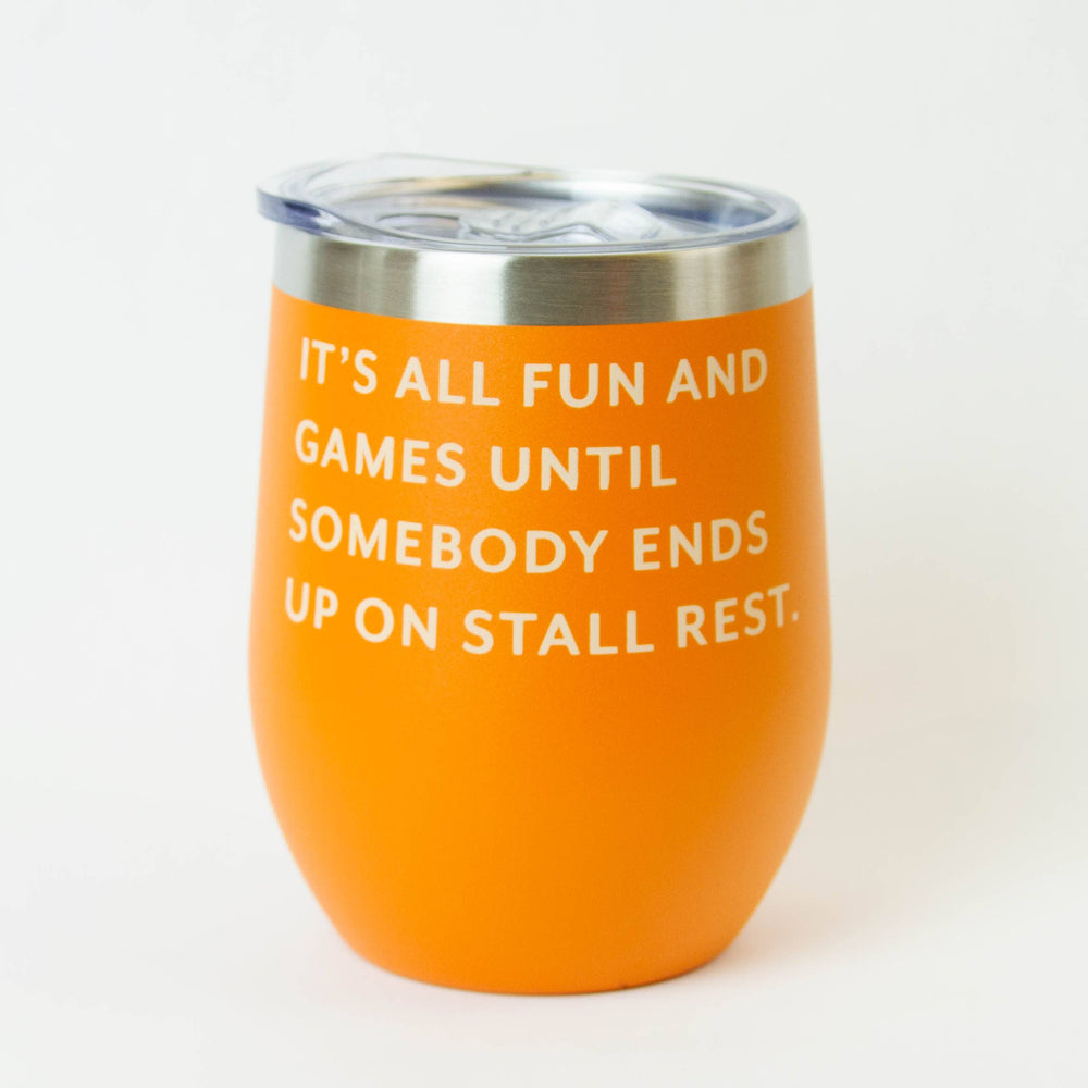 Stall Rest Wine Tumbler - Equine Exchange Tack Shop