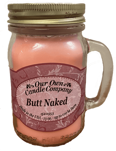 Our Own Candle Company 13oz. Mason Jar Candle- Butt Naked - Equine Exchange Tack Shop